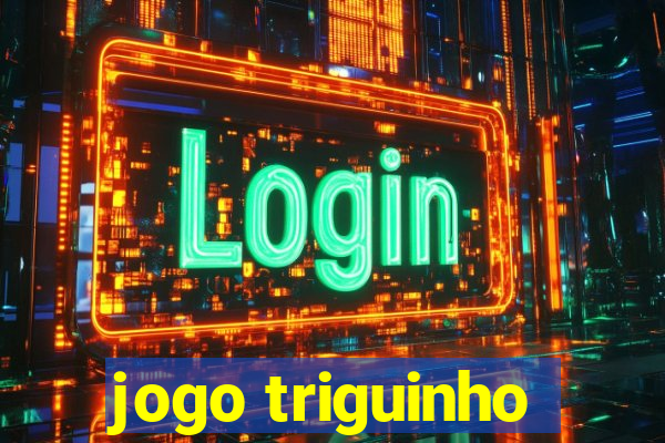 jogo triguinho